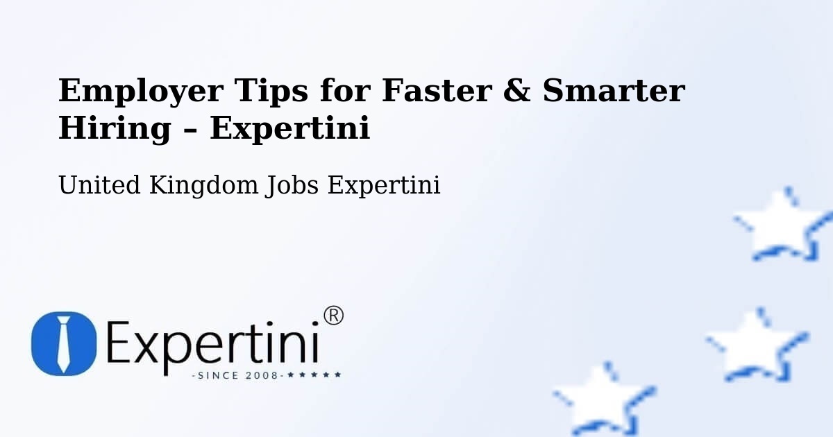 Employer Tips for Hiring & Recruitment – Kippax - Kippax, United Kingdom Jobs Expertini