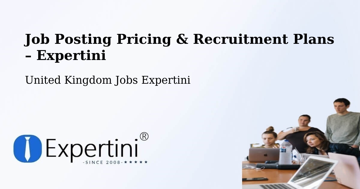 Job Posting Pricing & Recruitment Plans – Kippax - Kippax, United Kingdom Jobs Expertini